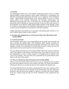 1. Preamble The Мeteoalarm Internet page of the Republic Hydrometeorological Service of Serbia (Serbian RHMS) contains important, mostly graphic information on extraordinary and hazardous meteorological phenomena and ev