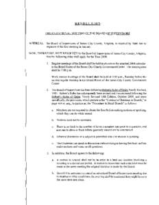 RESOLUTION  ORGANIZATlONAL MEETING OF THE BOARD OF SUPERVISORS WHEREAS,	 the Board of Supervisors of James City County, Virginia, is required by State law to organize at the first meeting in January.