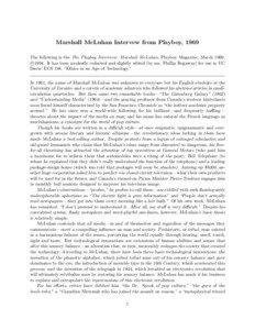 Marshall McLuhan Intervew from Playboy, 1969 The following is the The Playboy Interview: Marshall McLuhan, Playboy Magazine, March 1969, c[removed]It has been modestly redacted and slightly edited (by me, Phillip Rogaway) for use in UC