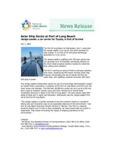 Solar Ship Docks at Port of Long Beach  Auriga Leader, a car carrier for Toyota, is first of its kind July 1, 2009 The Port of Long Beach on Wednesday, July 1, welcomed the Auriga Leader, a car carrier ship partly powere