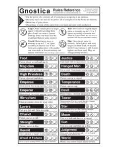 Gnostica  Rules Reference Copyright © 2001 by Looney Laboratories, Inc.  Permission is given