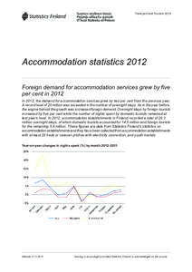 Transport and Tourism[removed]Accommodation statistics 2012 Foreign demand for accommodation services grew by five per cent in 2012 In 2012, the demand for accommodation services grew by two per cent from the previous year