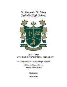 St. Vincent - St. Mary Catholic High School 2014 – 2015 COURSE DESCRIPTION BOOKLET St. Vincent - St. Mary High School