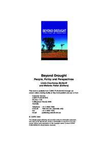 Beyond Drought People, Policy and Perspectives Linda Courtenay Botterill and Melanie Fisher (Editors) This book is available from CSIRO PUBLISHING through our secure online ordering facility at http://www.publish.csiro.a