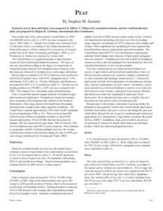 Peat By Stephen M. Jasinski Domestic survey data and tables were prepared by Jeffrey A. Milanovich, statistical assistant, and the world production table was prepared by Regina R. Coleman, international data coordinator.