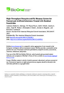 High-Throughput Mosquito and Fly Bioassay System for Natural and Artificial Substrates Treated with Residual Insecticides Author(s): Robert L. Aldridge , W. Wayne Wynn , Seth C. Britch , Sandra A. Allan , Todd W. Walker 