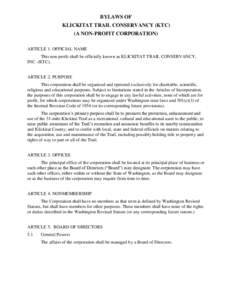 BYLAWS OF KLICKITAT TRAIL CONSERVANCY (KTC) (A NON-PROFIT CORPORATION) ARTICLE 1. OFFICIAL NAME This non-profit shall be officially known as KLICKITAT TRAIL CONSERVANCY, INC. (KTC).