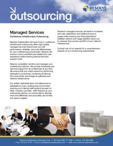 outsourcing Managed Services Conference Infrastructure Outsourcing Resolve Collaboration Services Corp.’s conference infrastructure outsourcing offers high-quality managed services that provide you with