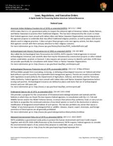 Laws, Regulations, and Executive Orders A Quick Guide for Preserving Native American Cultural Resources Federal Laws American Indian Religious Freedom Act of 1978, as amended (AIRFA) [42 U.S.C[removed]AIRFA states that it