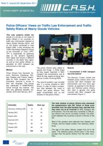 Note 5 / Issued 26 SeptemberPolice Officers’ Views on Traffic Law Enforcement and Traffic Safety Risks of Heavy Goods Vehicles This note presents briefly the results of a survey on the views of