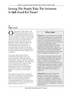 V ERITAS – A Quarterly Journal of Public Policy in Texas – October, 2001  Le ttin g The Pe o pl e Take The I n itiativ e : I s I &R Go o d F o r Te x as ?  by