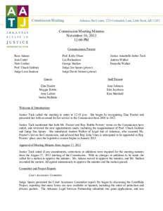 Commission Meeting  Arkansas Bar Center, 2224 Cottondale Lane, Little Rock, AR[removed]Commission Meeting Minutes November 16, 2012