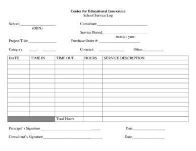 Center for Educational Innovation School Service Log School:___________________ (DBN)  Project Title:_______________