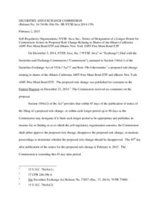 SECURITIES AND EXCHANGE COMMISSION (Release No[removed]; File No. SR-NYSEArca[removed]February 2, 2015 Self-Regulatory Organizations; NYSE Arca, Inc.; Notice of Designation of a Longer Period for Commission Action on 