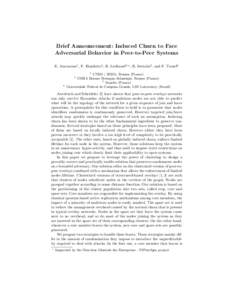 Brief Announcement: Induced Churn to Face Adversarial Behavior in Peer-to-Peer Systems E. Anceaume1 , F. Brasileiro4 , R. Ludinard2,? , B. Sericola2 , and F. Tronel3 1  CNRS / IRISA, Rennes (France)