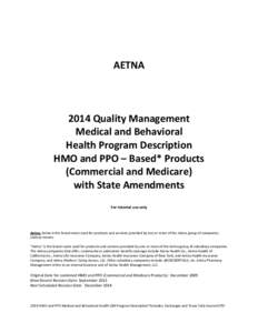 Health maintenance organizations / Health economics / Aetna / Companies listed on the New York Stock Exchange / Health equity / Medicare / Patient safety / Healthcare Effectiveness Data and Information Set / Health insurance in the United States / Health / Medicine / Managed care