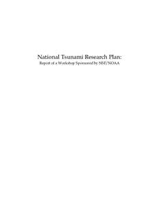 National Tsunami Research Plan: Report of a Workshop Sponsored by NSF/NOAA Frontispiece: Tsunami damage at Crescent City, California, 30 March 1964.  NOAA Technical Memorandum OAR PMEL-133