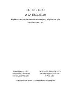 EL REGRESO A LA ESCUELA: El plan de educación individualizada (IEP), el plan 504 y la enseñanza en casa  PROGRAMA H.E.A.L.