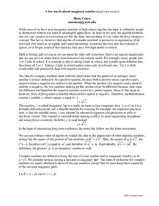 A few words about imaginary numbers (and electronics) Mark Cohen  While most of us have seen imaginary numbers in high school algebra, the topic is ordinarily taught in abstraction without any kind of m