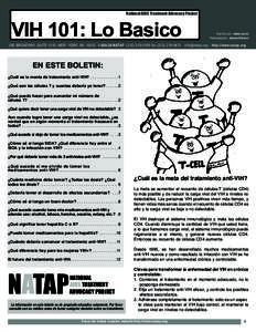 National AIDS Treatment Advocacy Project  VIH 101: Lo Basico Escrito por: Jules Levin Publicado por: Jessie Gibson