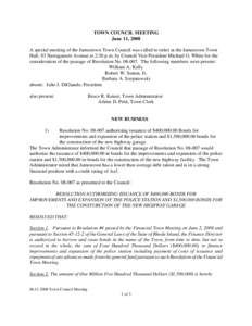 TOWN COUNCIL MEETING June 11, 2008 A special meeting of the Jamestown Town Council was called to order at the Jamestown Town Hall, 93 Narragansett Avenue at 2:30 p.m. by Council Vice President Michael G. White for the co