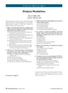 Clinical Review Quiz  Dialysis Modalities Brian S. Rifkin, MD Ursula C. Brewster, MD This month’s quiz is based on the article “Dialysis Modalities: What the Non-Neprologist Needs to Know,”