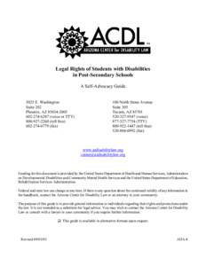 Legal Rights of Students with Disabilities in Post-Secondary Schools A Self-Advocacy Guide 5025 E. Washington Suite 202 Phoenix, AZ[removed]