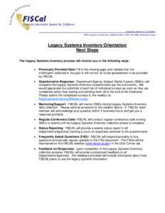 EDMUND G. BROWN, JR., GOVERNOR[removed]Evergreen, Sacramento, California[removed]4846, www.fiscal.ca.gov Legacy Systems Inventory Orientation Next Steps