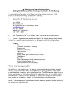 NC Department of the Secretary of State Mailing List Of Persons Who Have Requested Notice Of Rule Making If you would like to be added to the Department’s list of those interested in NC Secretary of State rulemaking, p