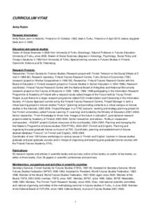 CURRICULUM VITAE Anita Rubin Personal information: Anita Rubin, born in Helsinki, Finland on 31 October, 1952; died in Turku, Finland on 2 April 2015; widow, daughter Salla born inEducation and special studies: