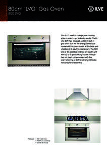 Built-in OVENS  80cm ‘LVG’ Gas Oven 800 LVG  You don’t need to change your cooking