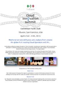 A stimulating conference program focused on ‘Cloud Innovation’ providing your organization with the opportunity to participate in conference sessions and a series of scheduled briefings with press, analysts, Cloud Op