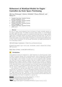 Refinement of Workload Models for Engine Controllers by State Space Partitioning Morteza Mohaqeqi1 , Jakaria Abdullah2 , Pontus Ekberg3 , and Wang Yi4 1 2