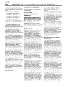 [removed]Federal Register / Vol. 79, No[removed]Monday, June 16, [removed]Rules and Regulations 1 to July 31 each year in all waters bounded by straight lines connecting