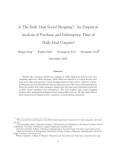 Is The Daily Deal Social Shopping?: An Empirical Analysis of Purchase and Redemption Time of Daily-Deal Coupons∗ Minjae Song†  Eunho Park‡