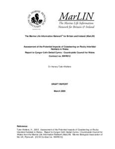 The Marine Life Information Network® for Britain and Ireland (MarLIN)  Assessment of the Potential Impacts of Coasteering on Rocky Intertidal Habitats in Wales Report to Cyngor Cefn Gwlad Cymru / Countryside Council for