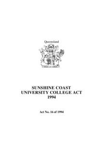 Queensland  SUNSHINE COAST UNIVERSITY COLLEGE ACT 1994