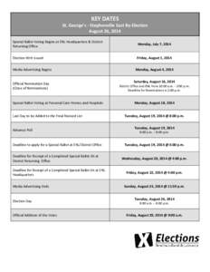 KEY DATES St. George’s - Stephenville East By-Election August 26, 2014 Special Ballot Voting Begins at ENL Headquarters & District Returning Office