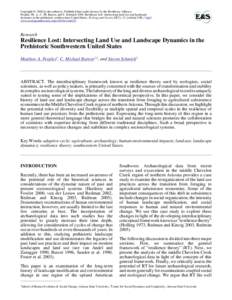 Copyright © 2006 by the author(s). Published here under license by the Resilience Alliance. Peeples, M. A., C. M. Barton, and S. SchmichResilience lost: intersecting land use and landscape dynamics in the prehist