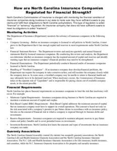 How are North Carolina Insurance Companies Regulated for Financial Strength? North Carolina’s Commissioner of Insurance is charged with monitoring the financial condition of insurance companies doing business in our st