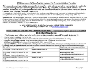 2011 Summary of Willapa Bay Summer and Fall Commercial Gillnet Fisheries This summary document is provided as a courtesy. It is to be used as a quick reference and is in no way intended to be complete. For a complete set