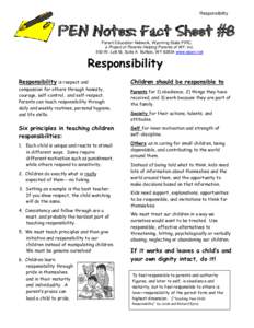 Responsibility  PEN Notes: Fact Sheet #8 Parent Education Network, Wyoming State PIRC, a Project of Parents Helping Parents of WY, Inc. 500 W. Lott St, Suite A Buffalo, WY[removed]www.wpen.net