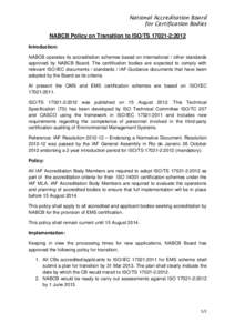 National Accreditation Board for Certification Bodies NABCB Policy on Transition to ISO/TS:2012 Introduction: NABCB operates its accreditation schemes based on international / other standards approved by NABCB Bo