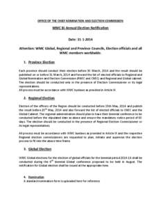 OFFICE OF THE CHIEF NOMINATION AND ELECTION COMMISSION  WMC Bi-Annual Election Notification Date: [removed]Attention: WMC Global, Regional and Province Councils, Election officials and all WMC members worldwide.