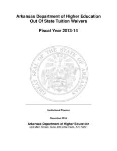 Arkansas Department of Higher Education Out Of State Tuition Waivers Fiscal Year[removed]Institutional Finance