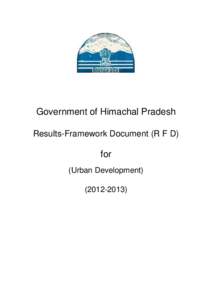 Government of Himachal Pradesh Results-Framework Document (R F D) for (Urban Development[removed])