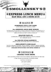EXPRESS LUNCH MENU MAIN MEAL AND A DRINK £9.95 MAINS HOMEMADE CHILLI CON CARNE LONG GRAIN RICE, TORTILLA CHIPS