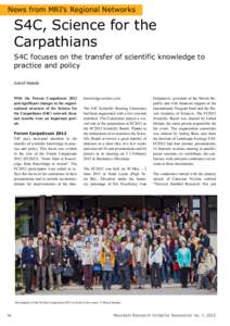 News from MRI’s Regional Networks  S4C, Science for the Carpathians S4C focuses on the transfer of scientific knowledge to practice and policy