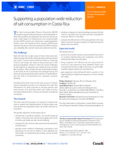 PROJECT PROFILE  Supporting a population wide reduction of salt consumption in Costa Rica  T