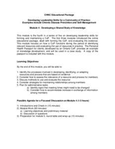 CHNC Educational Package Developing Leadership Skills for a Community of Practice: Examples include Chronic Disease Prevention and Self-Management Module 4: Developing a Shared Body of Knowledge  This module is the fourt